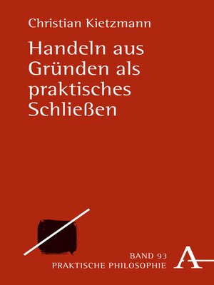 cover image of Handeln aus Gründen als praktisches Schließen